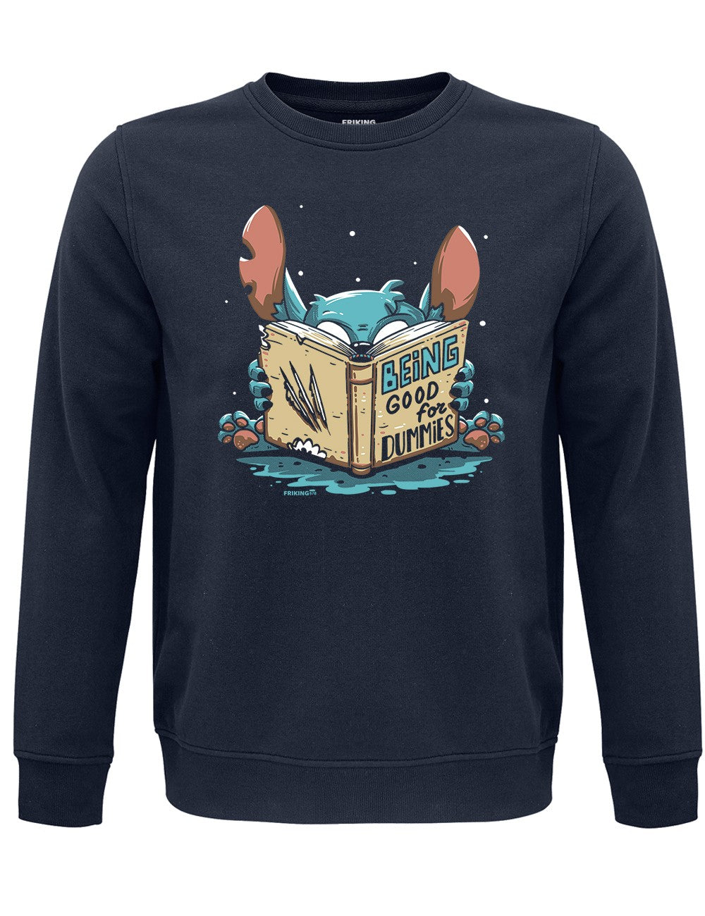 Sudadera sin capucha divertida Being good for dummies unisex Friking.es
