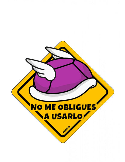 No me obligues a usarlo