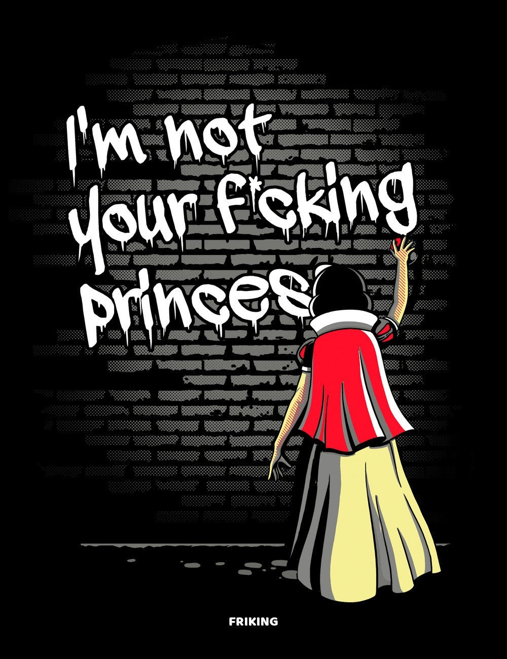  Im Not Your F*cking Princess Snow 