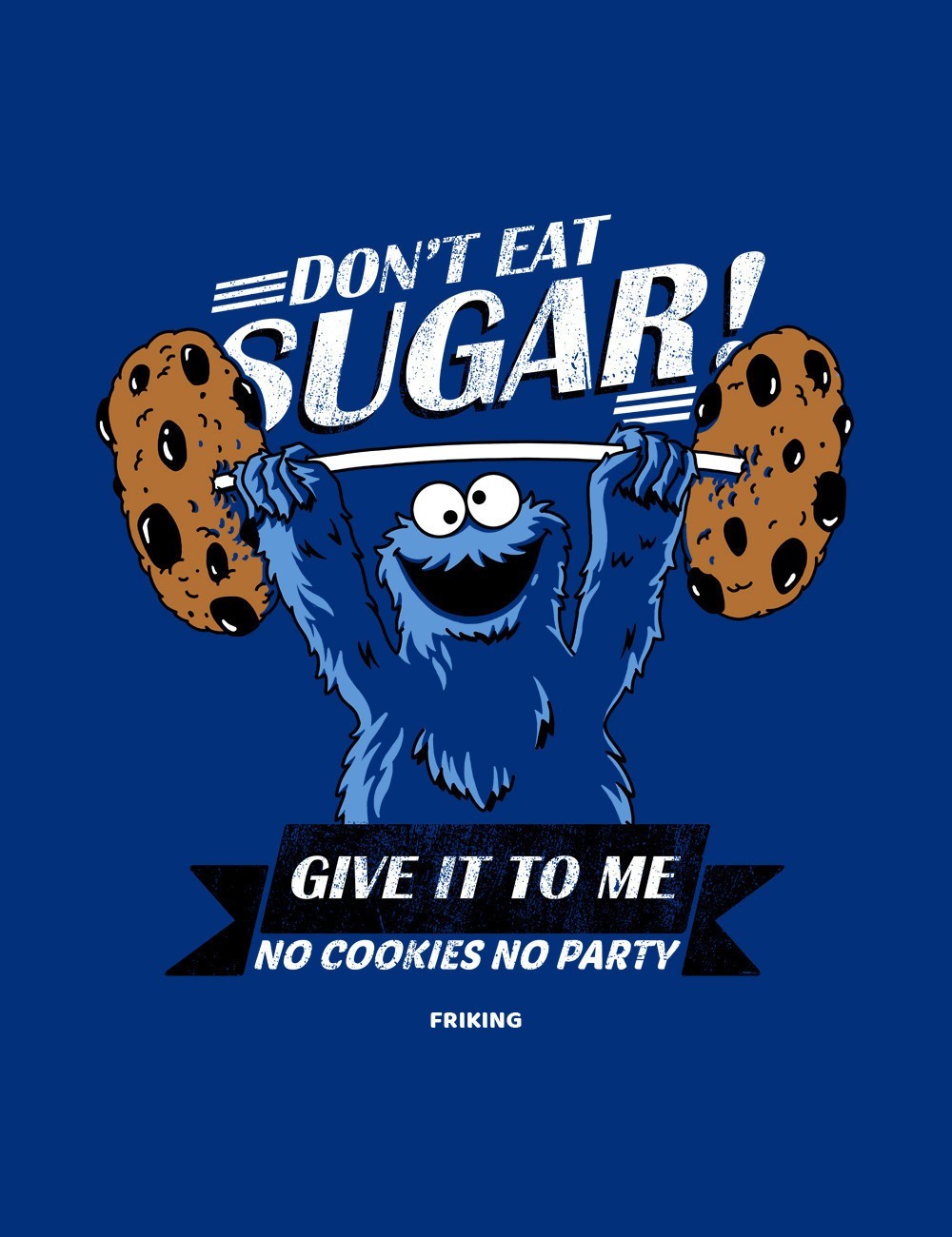  No cookies no party 