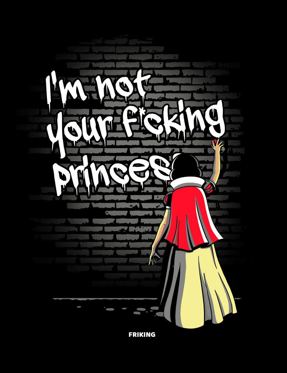  Im Not Your F*cking Princess Snow 