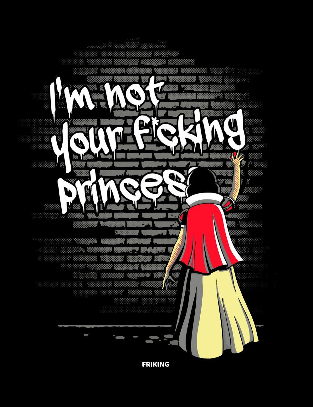  Im Not Your F*cking Princess Snow 