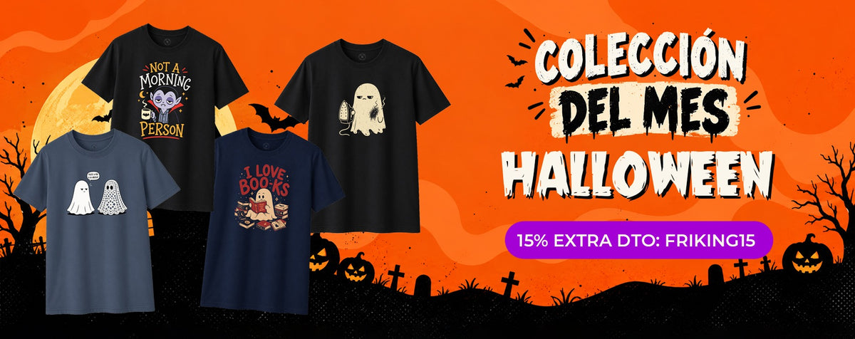 Colección del mes Halloween. 15% extra de descuento con el código FRIKING15